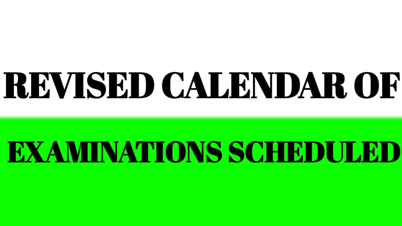 REVISED CALENDAR OF EXAMINATIONS SCHEDULED - gponlineclasses.in